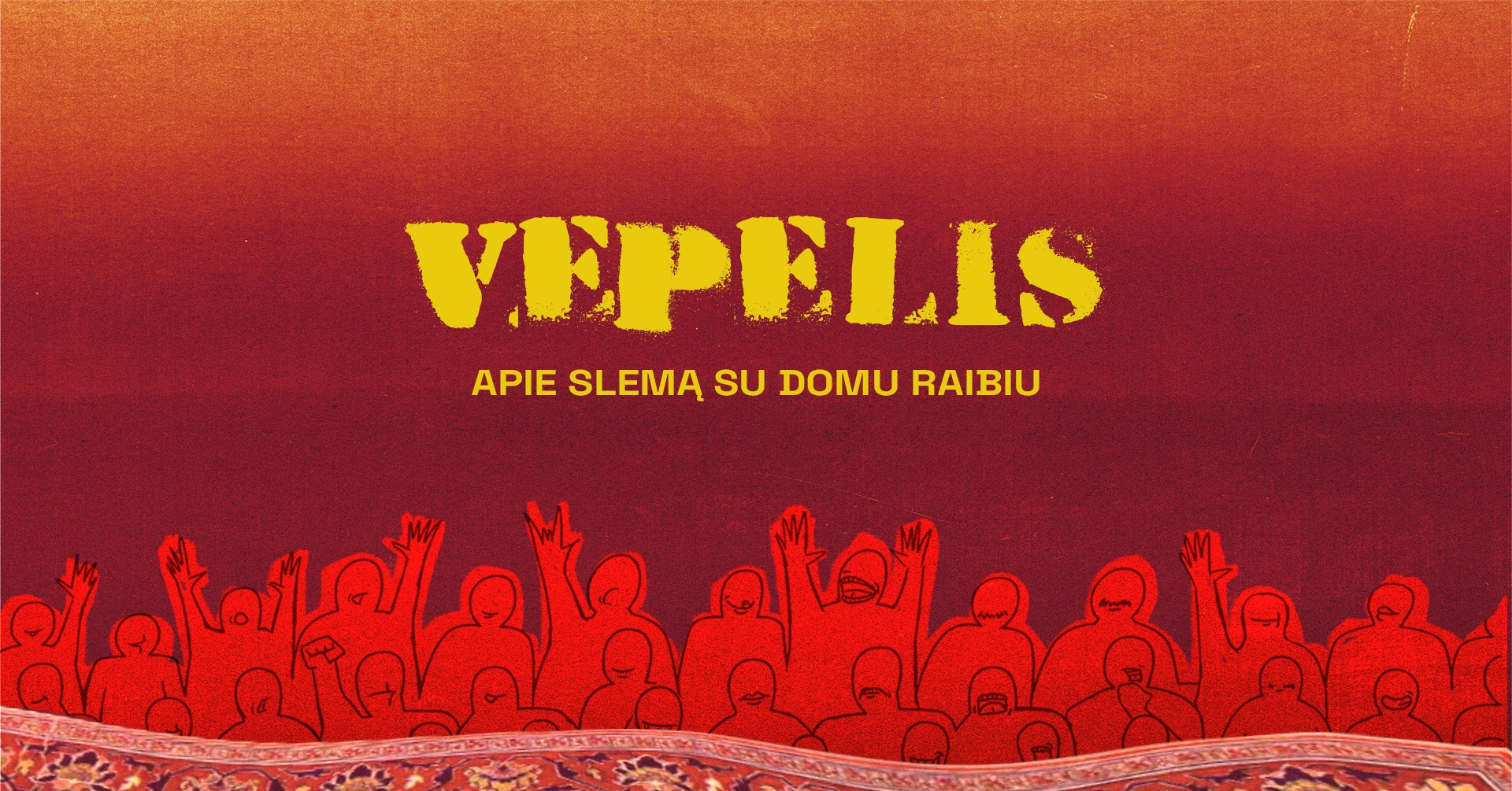 „Vepelis“ – sakytinio žodžio (spoken word) radio laida su Domu Raibiu | Kauno menininkų namai